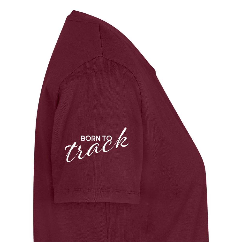 Sniffer Premium-Shirt „BORN to Track“ WOMEN edition - Burgunderrot
