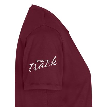 Sniffer Premium-Shirt „BORN to Track“ WOMEN edition - Burgunderrot