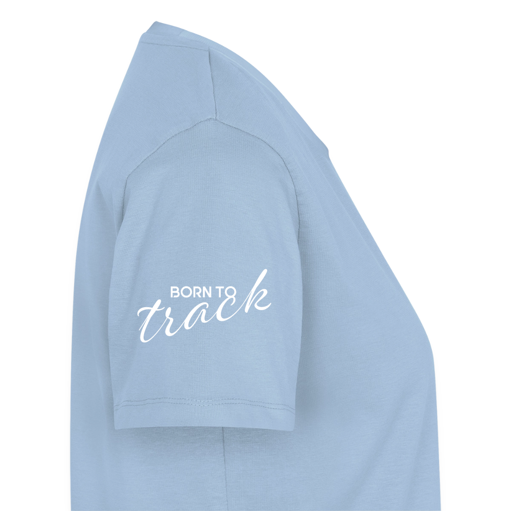 Sniffer Premium-Shirt „BORN to Track“ WOMEN edition - Hellblau