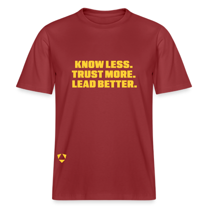 MyPack Organic-Shirt "KNOW LESS. TRUST MORE. LEAD BETTER." UNISEX edition - Erdrot