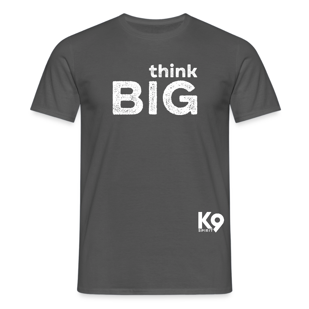 K9 Style-Shirt "think BIG" MEN edition - Anthrazit