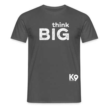 K9 Style-Shirt "think BIG" MEN edition - Anthrazit
