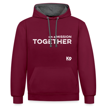 K9 Bicolor-Hoodie "on a MISSION TOGETHER" - Weinrot/Anthrazit