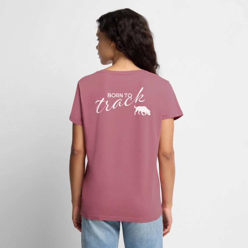Sniffer Premium-Shirt „BORN to Track“ WOMEN edition - Mauve