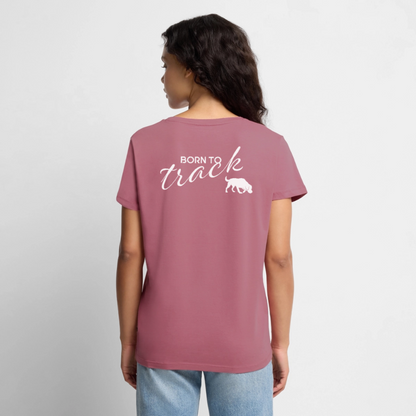 Sniffer Premium-Shirt „BORN to Track“ WOMEN edition - Mauve