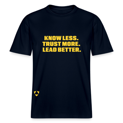 MyPack Organic-Shirt "KNOW LESS. TRUST MORE. LEAD BETTER." UNISEX edition - Navy