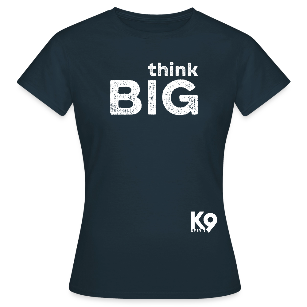 K9 Style-Shirt "think BIG" WOMEN edition - Navy